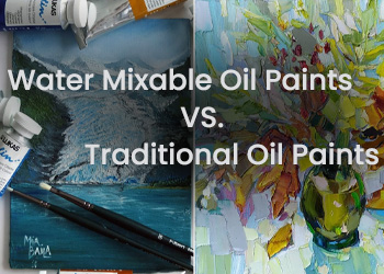 Water Mixable Oil Paint vs. Traditional Oil Paint